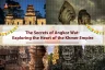 The Secrets of Angkor Wat: Exploring the Heart of the Khmer Empire